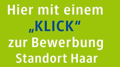 Hier mit einem Klick zur Bewerbung - Haar